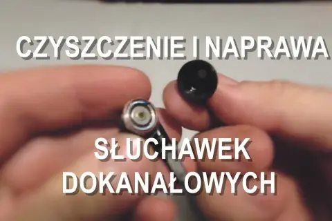 Jak naprawić słuchawki douszne - krok po kroku do pełnej sprawności