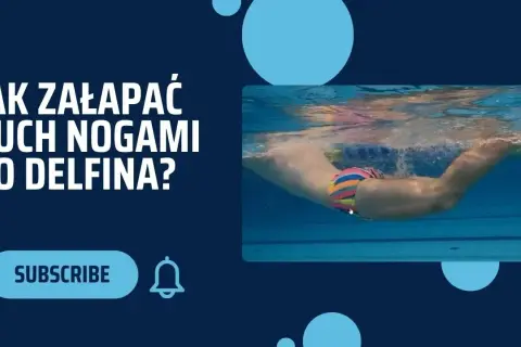 Jak pływać delfinem? Opanuj najtrudniejszy styl krok po kroku!