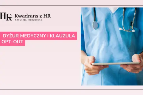 Dyżur lekarski w Polsce: Ile godzin, opt-out i odpoczynek?
