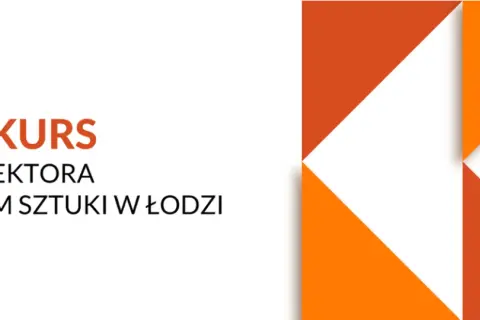 Praca w Muzeum Sztuki w Łodzi - aktualne oferty i wymagania