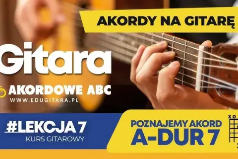 Jak łatwo zagrać chwyt gitarowy A7 i wykorzystać go w piosenkach