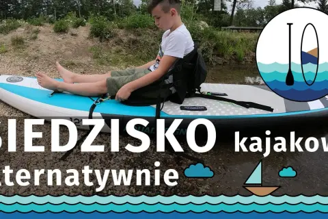 Jak zrobić siedzisko do kajaka? Poradnik DIY krok po kroku