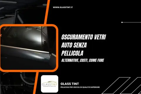 Oscuramento vetri auto senza pellicola: alternative, costi e come fare. Scopri le soluzioni per un look elegante e privacy.