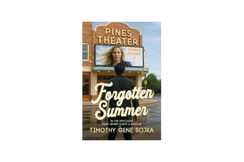 Okładka książki "Forgotten Summer" Timothy'ego Gene Sojki. Mężczyzna stoi przed kinem Pines Theater, na ekranie którego widnieje twarz kobiety i napis "Summer Holiday".