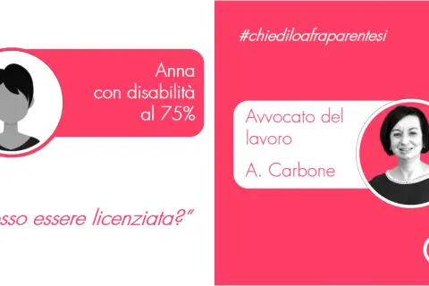 Anna, con disabilità al 75%, chiede se il suo licenziamento per riduzione personale sia invalido. #chiediloafraparentesi.