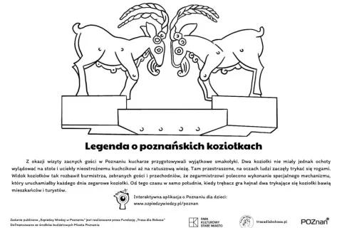 Legenda o poznańskich koziołkach: dwa trykające się koziołki na ratuszu bawią mieszkańców i turystów. Opowieść o tym, jak powstał ten mechanizm, to jedna z legend wielkopolskich.