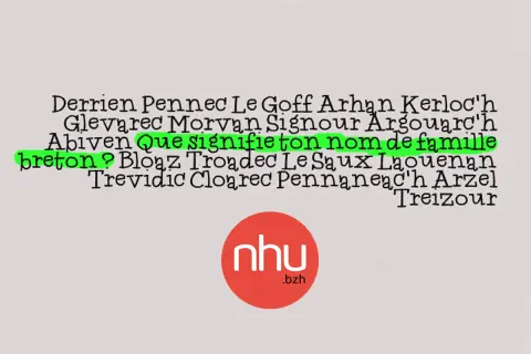 Liste de noms bretons, dont certains évoquent l'origine de la famille Jaouen. Le texte interroge sur la signification des noms de famille bretons.