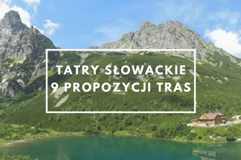 Malownicze **wysokie Tatry Słowacja** z krystalicznie czystym jeziorem i schroniskiem. Tekst: "Tatry Słowackie 9 propozycji tras".