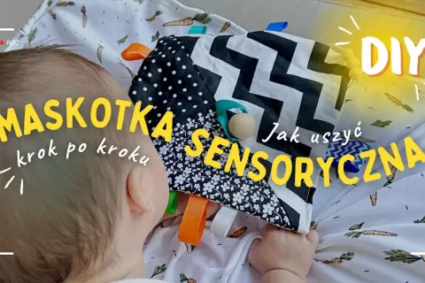 Jak uszyć szmatkę przytulankę - proste kroki i bezpieczne materiały