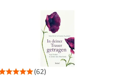 Buchcover mit lila Mohnblumen. Titel: "In deiner Trauer getragen". Ein Buch, das Trost spendet, wie ein stiller gebet am grab.