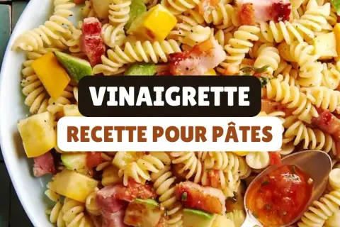 Vinaigrette salade pâtes froides : Le secret d'un plat savoureux ?