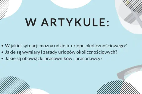 W artykule: kiedy urlop okolicznościowy, jakie są jego zasady i wymiary, oraz obowiązki stron.