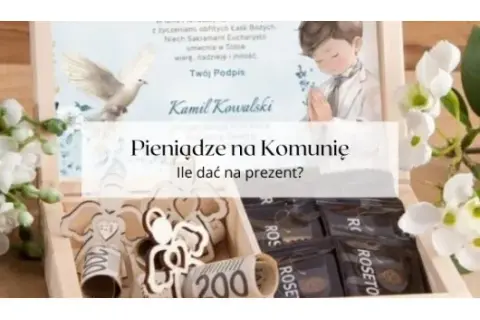 Kwota na Komunię 2026: Ile dać? Widełki, prezenty i savoir-vivre