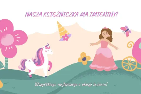 Nasza księżniczka ma imieniny! Urocza grafika z jednorożcem, księżniczką i karocą, idealna na życzenia imieninowe dla córki.