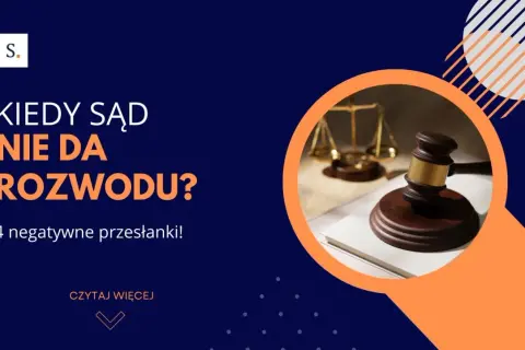 Kiedy sąd nie da rozwodu? Grafika z młotkiem sędziowskim i wagą sprawiedliwości, informująca o 4 negatywnych przesłankach.