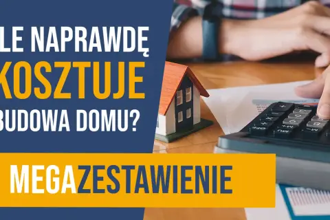 Ile średnio kosztuje budowa domu? Sprawdź, co wpływa na ceny