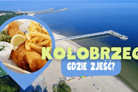 Gdzie zjeść w Kołobrzegu? Opinie i rekomendacje z forum