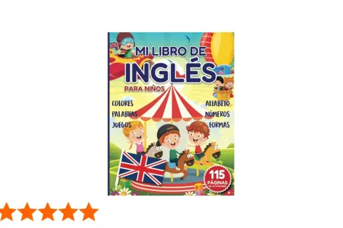 Libro "Mi Libro de Inglés para Niños" con actividades sobre colores, palabras, juegos, alfabeto, números y formas. Ideal para fichas ingles infantil.