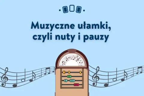 Muzyka w matematyce: jak dźwięki mogą ułatwić naukę liczenia