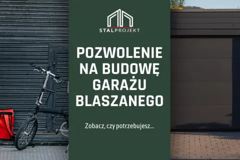 Czy trzeba mieć pozwolenie na budowę garażu blaszanego? Sprawdź, czy potrzebujesz zgody na budowę garażu.