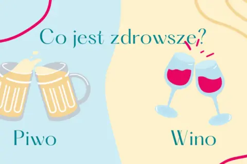 Dwa piwa i dwa kieliszki wina. Co ma więcej kalorii piwo czy wino? Pytanie o zdrowie.
