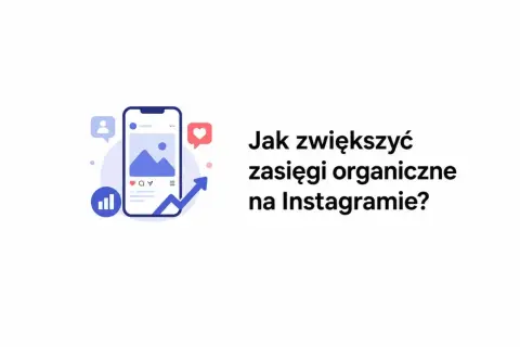 Grafika pokazuje telefon z ikonami social media i tekstem "Jak zwiększyć zasięgi organiczne na Instagramie?". Dowiedz się, jak dodać post na IG, by osiągnąć sukces!
