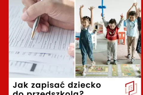 Jak zapisać dziecko do przedszkola - uniknij błędów w rekrutacji