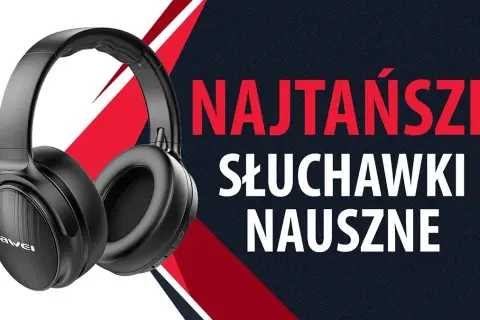 Jakie słuchawki nauszne wybrać, aby uniknąć rozczarowania?