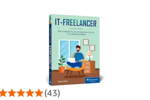 Buchcover "IT-FREELANCER": Ein Mann sitzt mit Laptop auf einem Stuhl. Der Leitfaden hilft, erfolgreich als IT-Freelancer zu werden.