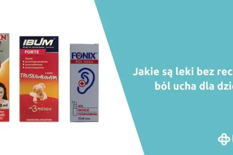 Ból ucha? Jaki lek wybrać i kiedy pilnie do lekarza