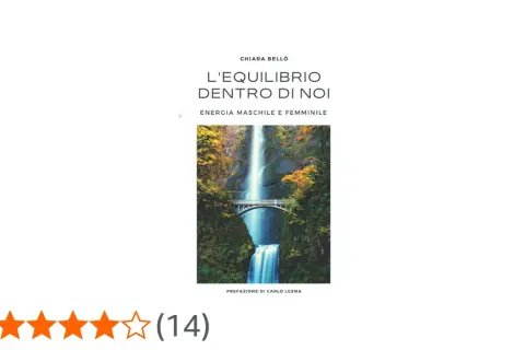 Copertina libro "L'equilibrio dentro di noi" di Chiara Bellò, con cascata e ponte, che evoca l'energia maschile e femminile.