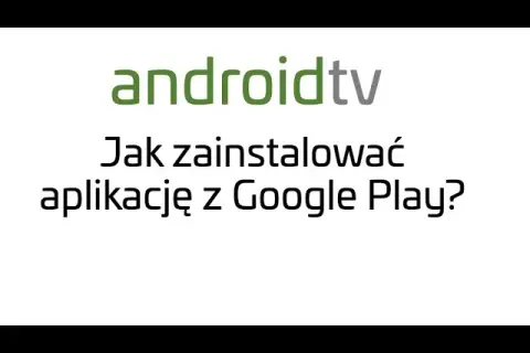Jak pobrać aplikacje na TV Sony i cieszyć się nową rozrywką
