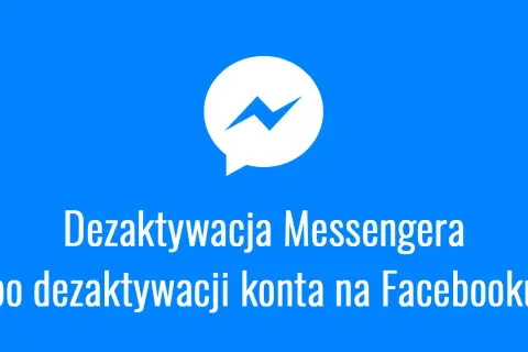 Facebook: Dezaktywacja czy usunięcie? Co z kontem i Messengerem?