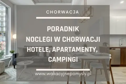 Gdzie szukać noclegów w Chorwacji, aby uniknąć oszustw i wysokich kosztów