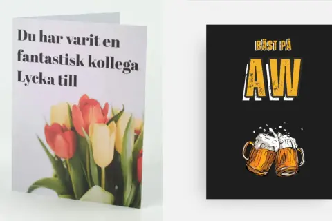 Två kort: ett med tulpaner och texten "Du har varit en fantastisk kollega. Lycka till", och ett med texten "Bäst på AW" och två ölglas. En rolig avtackning text för en kollega.