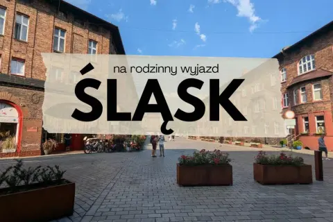 Śląsk oferuje mnóstwo atrakcji dla nastolatków na rodzinny wyjazd. Spacer po zabytkowej dzielnicy Nikiszowiec.
