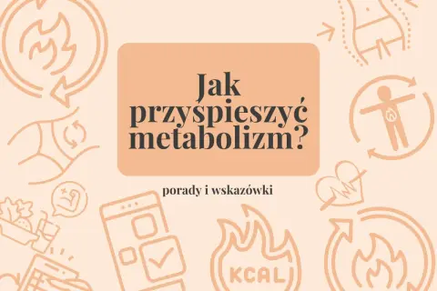 Przyspiesz metabolizm po 50! Dieta, ruch, nawyki klucz do witalności