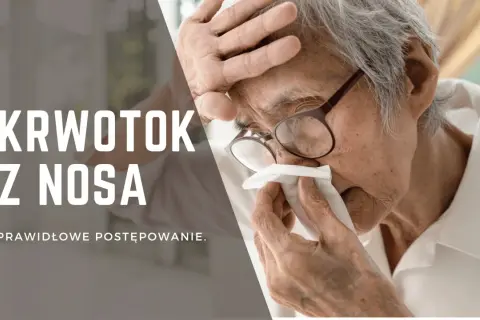 Starszy mężczyzna z okularami przykłada chusteczkę do nosa, doświadczając krwotoku z nosa. Tekst informuje o prawidłowym postępowaniu.