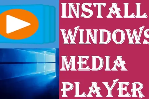 Jak pobrać Windows Media Player i uniknąć problemów z instalacją