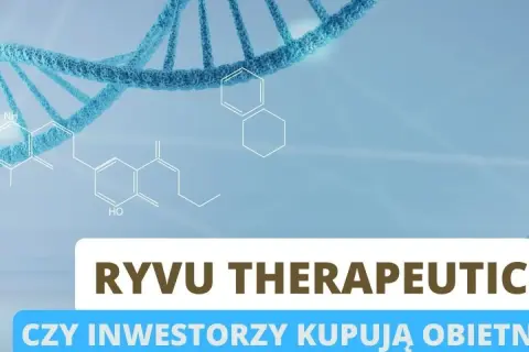 Niebieska struktura DNA i wzory chemiczne. Napis: RYVU THERAPEUTIC. Czy inwestorzy kupują obietnicę?