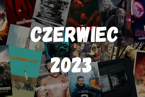 Premiery kinowe czerwiec: Niezapomniane filmy na początek lata