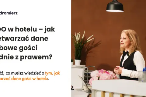 Dowiedz się, czy hotel może żądać dowodu i jakie dane może spisać.