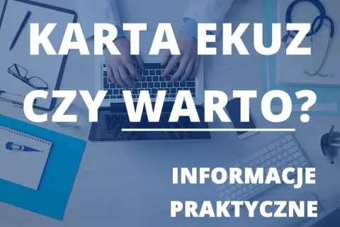 Gdzie wyrobić kartę EKUZ? Informacje praktyczne o karcie EKUZ i jej wyrabianiu.