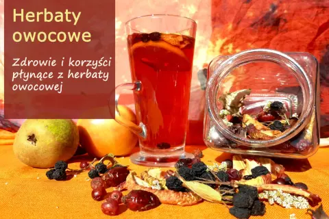 Czy herbata owocowa jest zdrowa? Odkryj jej korzyści i zagrożenia