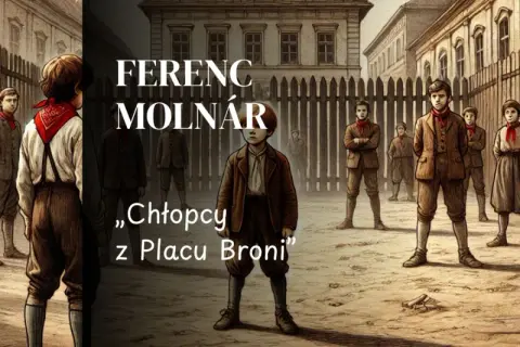 Ferenc Molnár, autor "Chłopców z Placu Broni", w ilustracji przedstawiającej grupę chłopców w historycznych strojach.