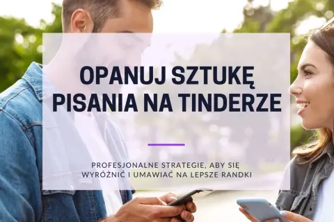 Para opanować sztukę pisania na Tinderze, potrzebne są profesjonalne strategie, by wyróżnić się i umówić na randki.