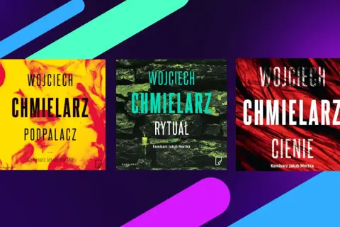 Okładki książek Wojciecha Chmielarza z komisarzem Jakubem Mortką: "Podpalacz", "Rytuał", "Cienie". Kolejność czytania.