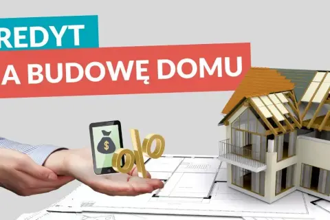 Kredyt na dokończenie budowy domu - Jakie są dostępne opcje kredytowe na budowę?