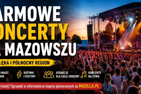 Darmowe koncerty na Mazowszu w Ostrołęce i regionie. Sprawdź najbliższe koncerty zespołu Mazowsze i inne atrakcje.