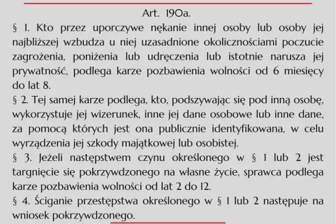 Tekst prawny opisuje, co grozi za stalking: uporczywe nękanie, podszywanie się pod kogoś, naruszanie prywatności. Kary to pozbawienie wolności od 6 miesięcy do 12 lat.